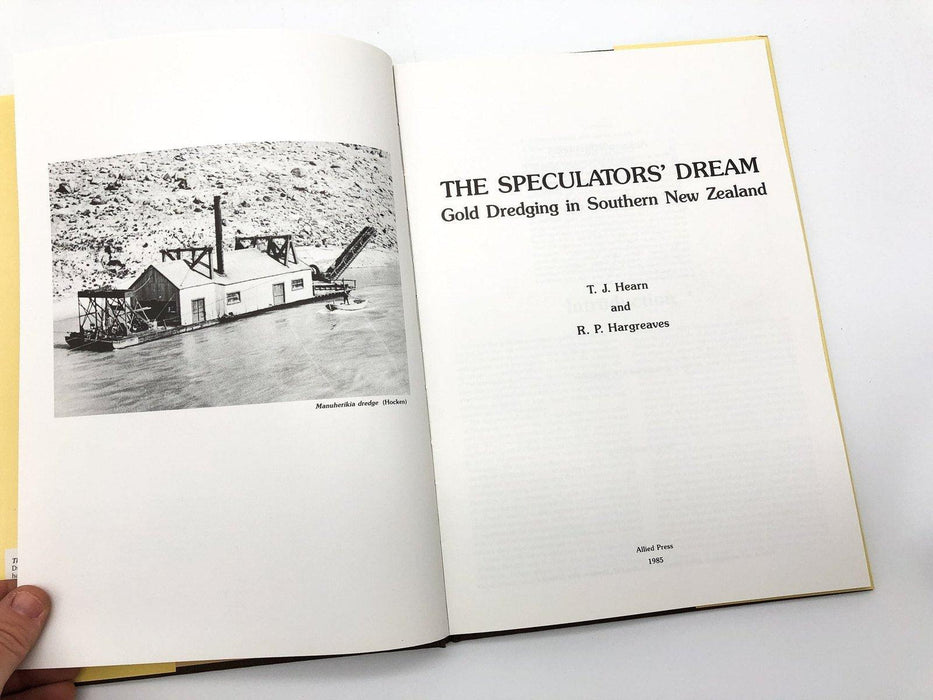 The Speculators' Dream Gold Dredging New Zealand T.J. Hearn 1985 Allied Press 7