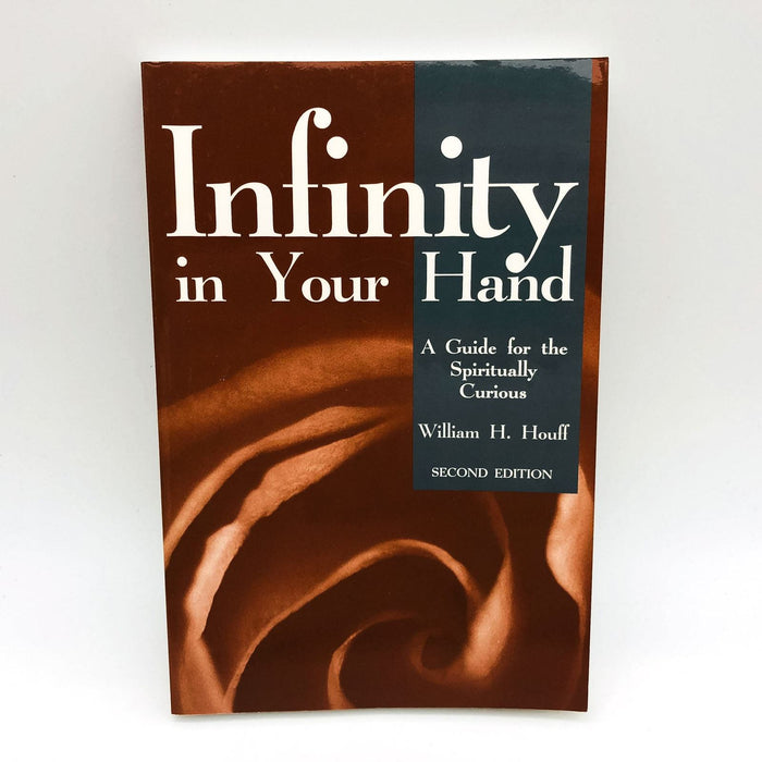 Infinity In Your Hand Hardcover William H. Houff 1988 Spiritual Life Curiosity 1