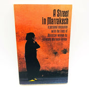 A Street in Marrakech SC Elizabeth Warnock Fernea 1976 Morocco Muslim City 1