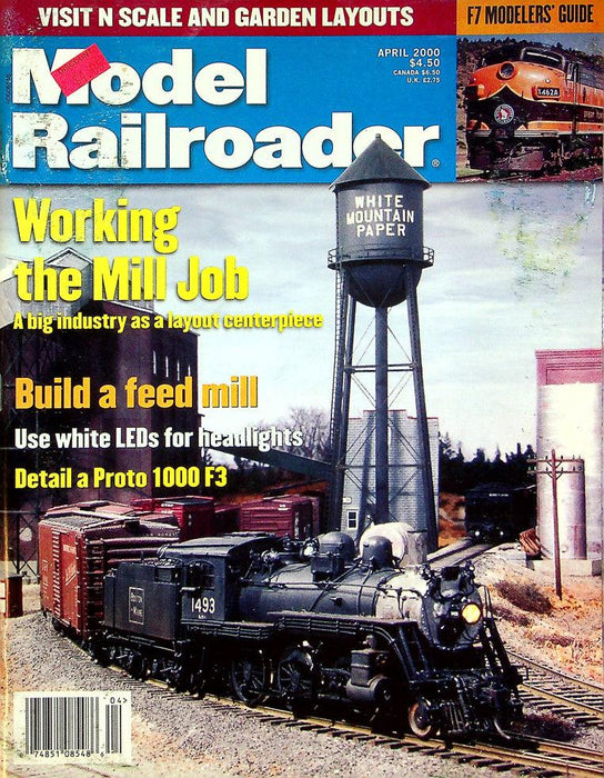 Model Railroader Magazine April 2000 Vol 67 No 4 Working The Mill Job