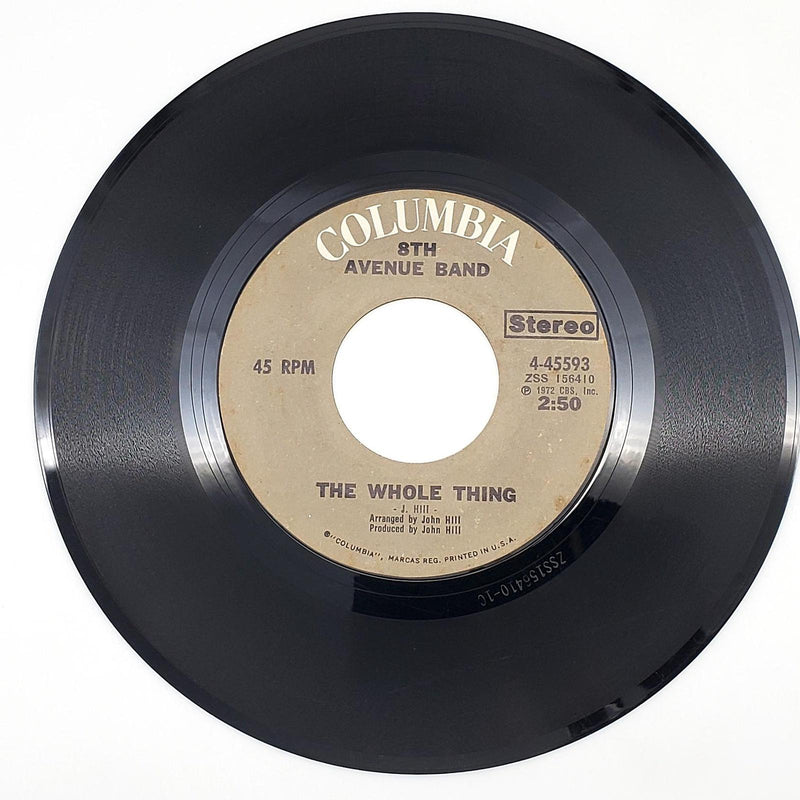 8th Avenue Band The Whole Thing 45 RPM Single Record Columbia 1972 4-45593 1