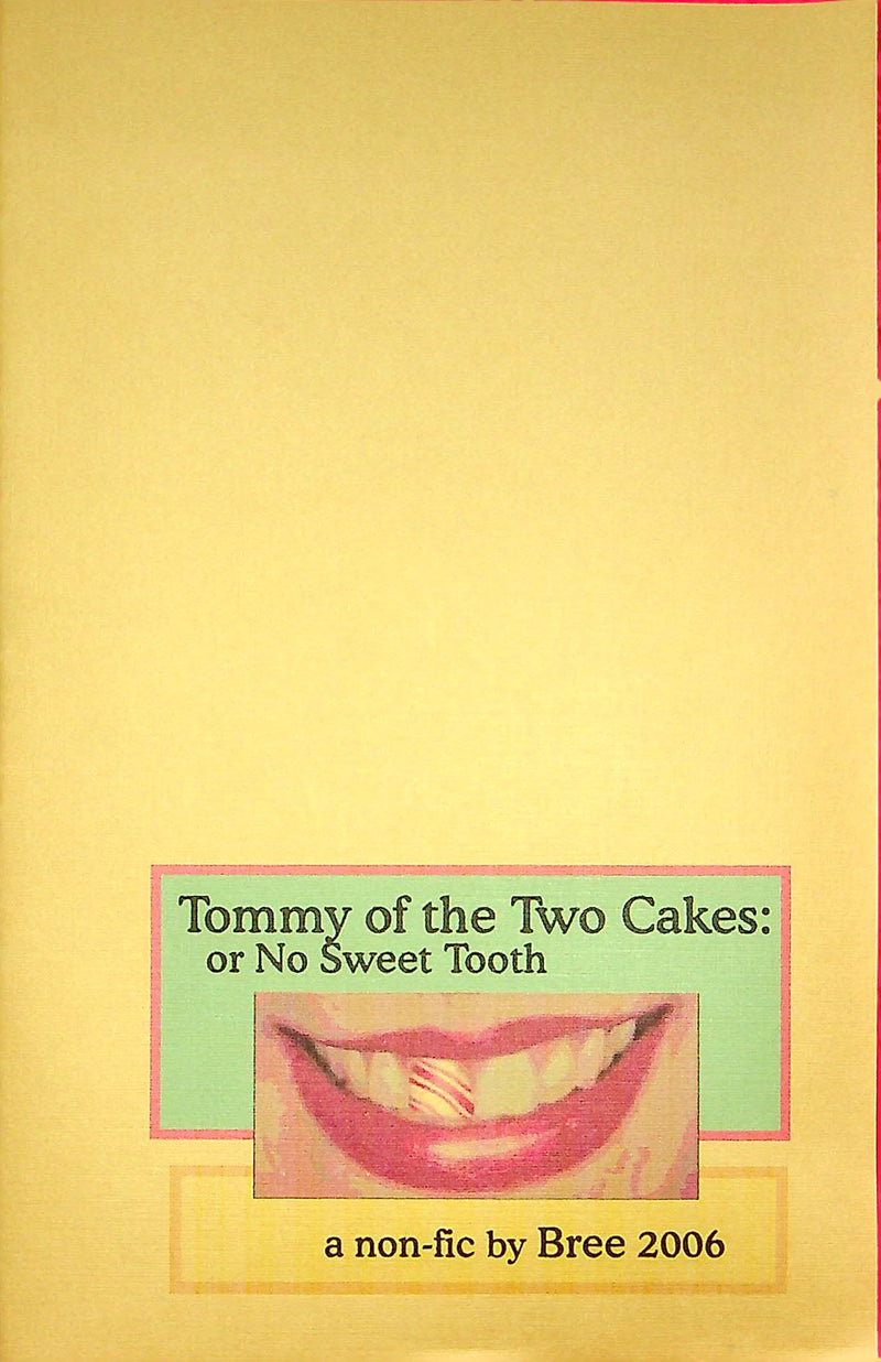Zine Tommy Of The Two Cakes Or No Sweet Tooth 2006 Bree DIY Culture Cleveland OH
