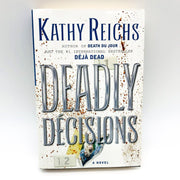 Deadly Decisions Hardcover Kathy Reichs 2000 Forensic Anthropologist Mystery 1