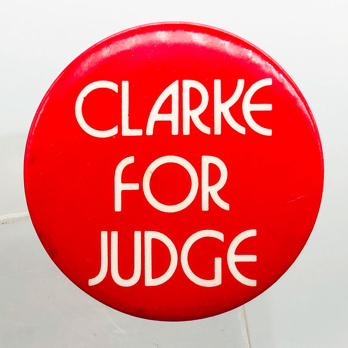 Hugh Clarke For Judge Button Pinback 1.25" Lansing Michigan District Court 1