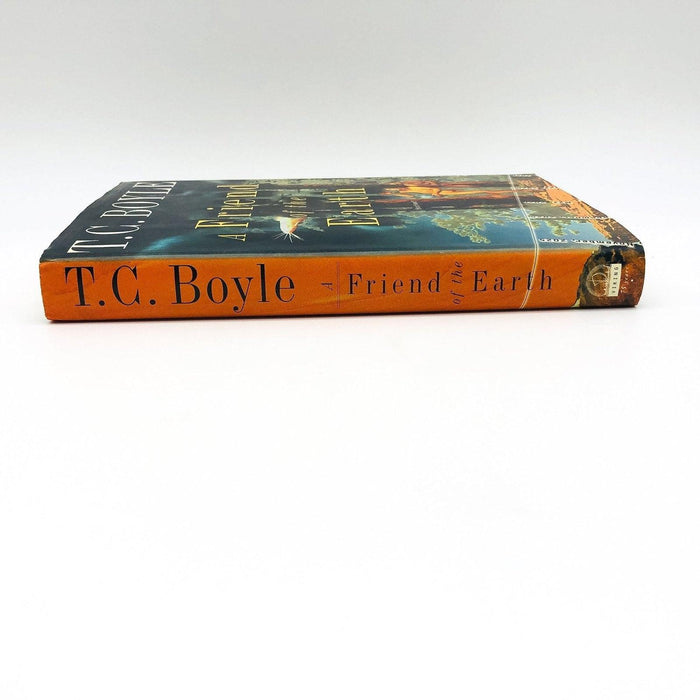 A Friend Of The Earth Hardcover T C Boyle 2000 Environmentalist Eco Terrorist 3