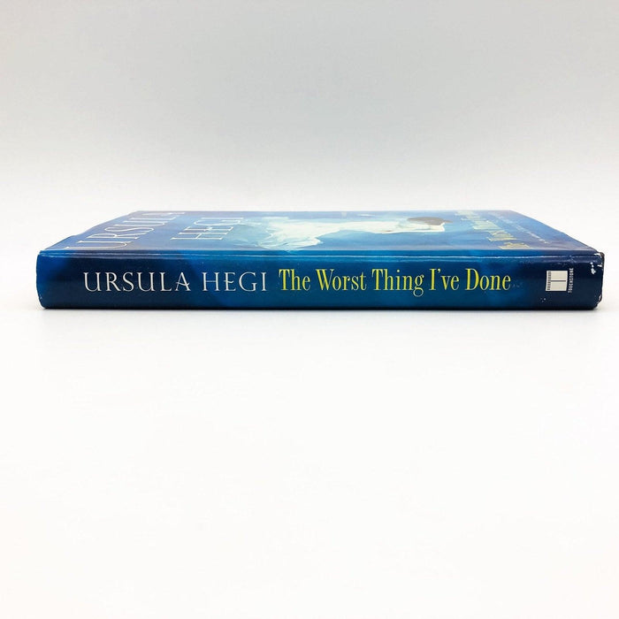 The Worst Thing I've Done Hardcover Ursula Hegi 2007 Betrayal Friendship Death 3