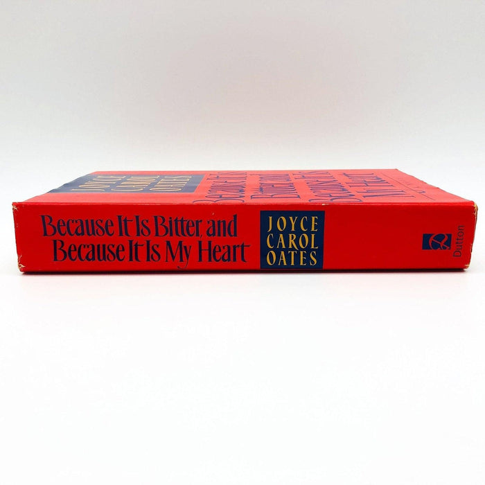 Because It Is Bitter and Because It Is My Heart Hardcover Joyce Carol Oates 1990 4