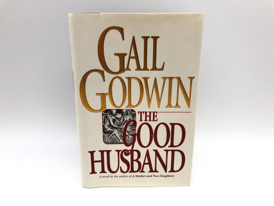 The Good Husband Gail Godwin 1994 Ballantine Books First Edition Hardcover 1