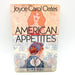 American Appetites HC Joyce Carol Oates 1989 Marriage Violence 1st Edition 1