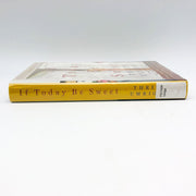 If Today Be Sweet HC Thrity Umrigar 2007 East Indian Mother Widow 1st Edition 3