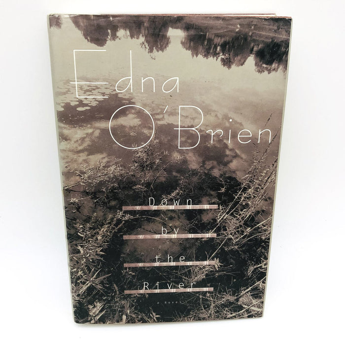 Down By The River Hardcover Edna O'Brien 1997 Emotional Conflict Family Father 1