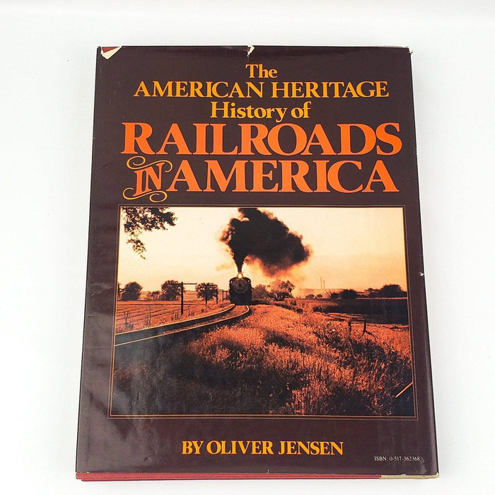 The American Heritage History of Railroads In America Oliver Jensen 1975 2