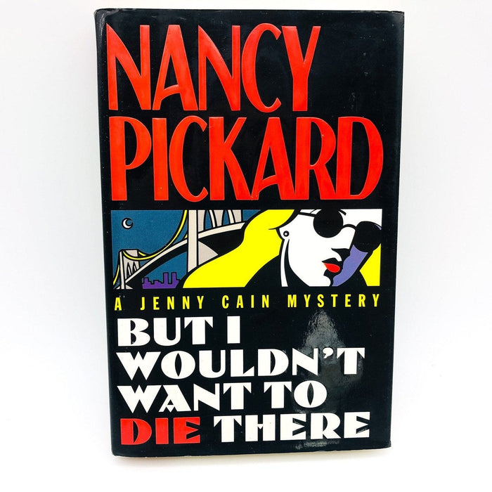 But I Wouldn't Want To Die There Hardcover Nancy Pickard 1993 Women Detectives 1