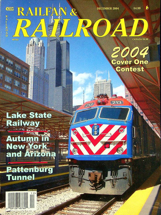 Railfan & Railraod Magazine December 2004 Vol 23 No 12 Lake State Railway