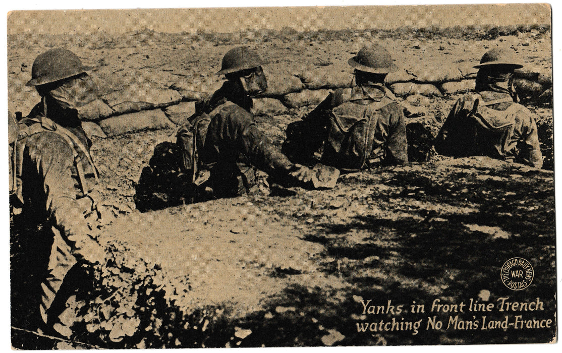 Chicago Daily News War Postals Postcard WW1 Yanks Front Line Trench No Mans Land