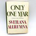 Only One Year Hardcover Svetlana Alliluyeva 1969 New Life India Friendship BCE 1