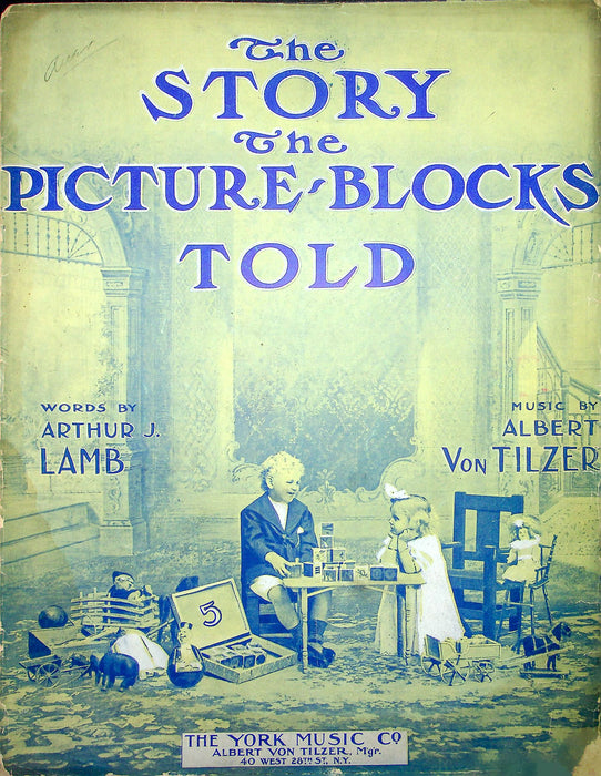 Sheet Music The Story The Picture Blocks Told Arthur Lamb Albert Von Tilzer 1908 1