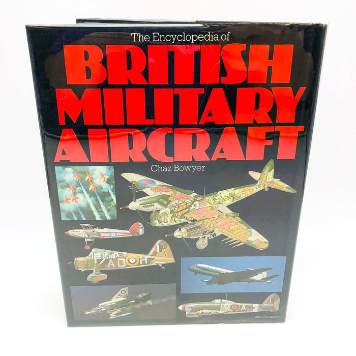 The Encyclopedia of British Military Aircraft HC Chaz Bowyer 1982 1st Edition 1