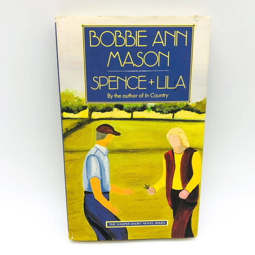 Spence And Lila HC Bobbie Ann Mason 1988 Farm Couple End Life Reflection 1st Ed 1