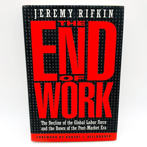 The End of Work Hardcover Jeremy Rifkin 1995 Decline Global Labor Force 1