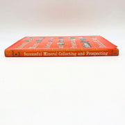 Successful Mineral Collecting And Prospecting Hardcover Richard M. Pearl 1961 3