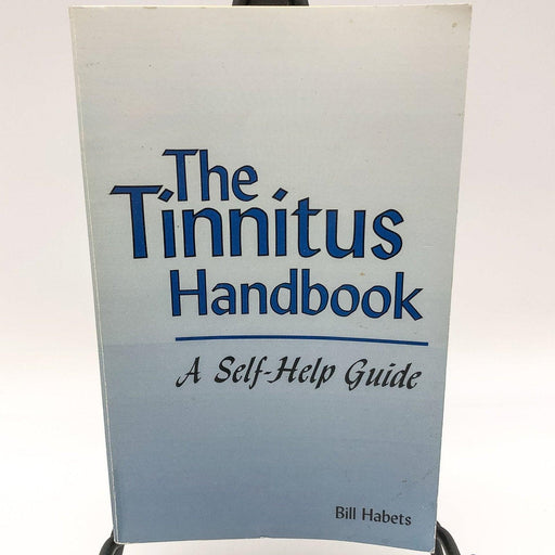 The Tinnitus Handbook Self Help Guide Bill Habets 1998 United Research Publisher 1