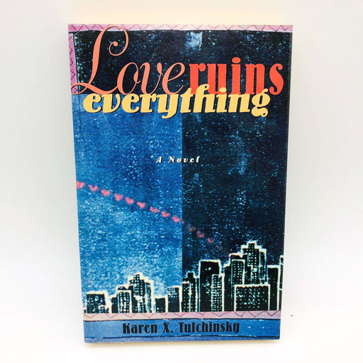 Karen X Tulchinsky Book Love Ruins Everything Paperback 1998 Lesbian Life 1