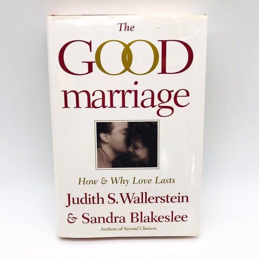 The Good Marriage Hardcover Judith S Wallerstein 1995 How and Why Love Lasts 1