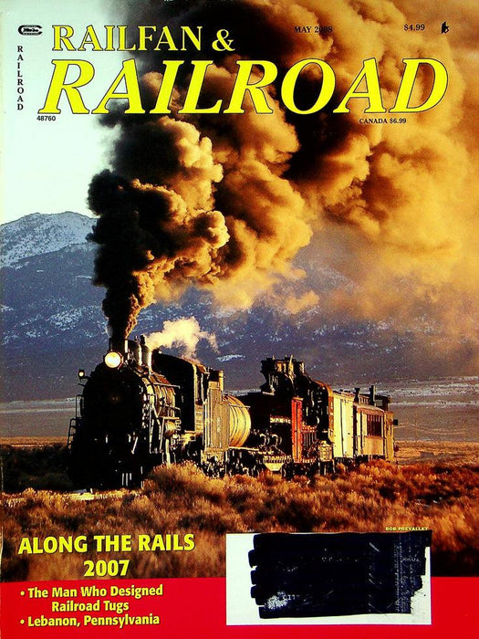 Railfan & Railroad Magazine May 2008 Vol 27 No 5 Along The Rails 2007