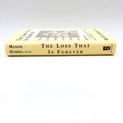 The Loss That Is Forever Hardcover Maxine Harris PHD 1995 Maternal Deprivation 3