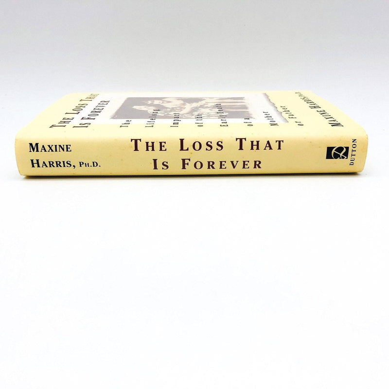The Loss That Is Forever Hardcover Maxine Harris PHD 1995 Maternal Deprivation 3