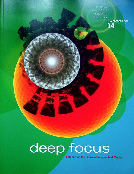 Deep Focus Report On The Future Of Independent Media 2004 NAMAC San Francisco