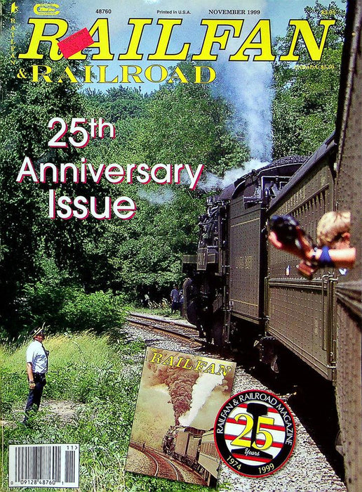 Railfan & Railraod Magazine November 1999 Vol 18 No 11 25th Anniversary Issue