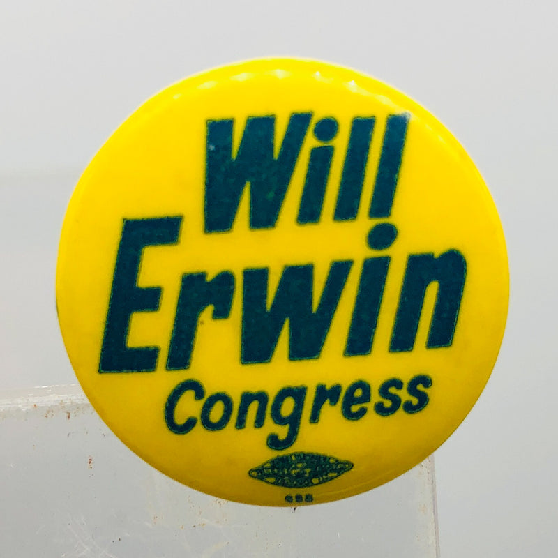 Vintage Will William Bill Erwin Button 1" Politician For Congress Union Made 2