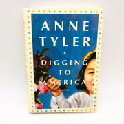 Anne Tyler Book Digging To America Hardcover 2006 1st Edit Iranian American C2 2