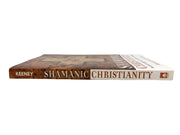 Shamanic Christianity Direct Experience of Mystical Communion Bradford Keeney 3