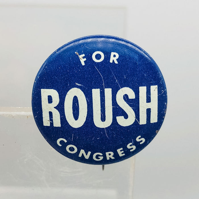 Ed Roush For Congress Button Pinback .75" Indiana Congress Political Campaign