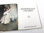 Metropolitan Children Barbara Burn 1984 Metropolitan Musuem of Art Hardcover 8