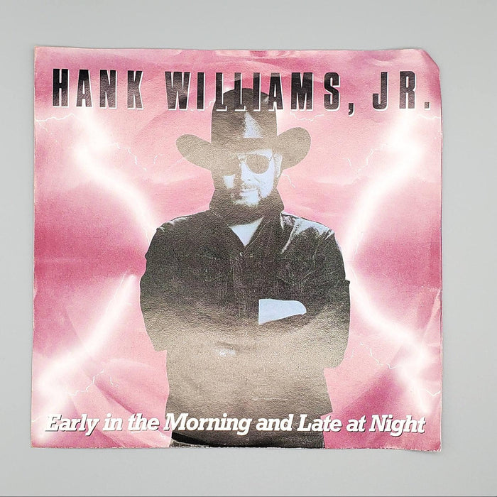 Hank Williams Jr. Early In The Morning And Late At Night Single Record 1988 1