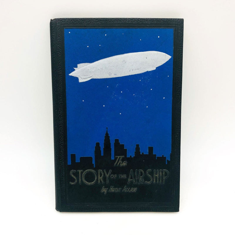 The Story Of The Airship Hardcov Hugh Allen 1931 Goodyear Tire and Rubber 7th Ed 1