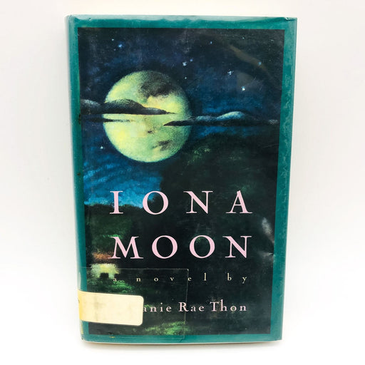 Iona Moon Hardcover Melanie Rae Thon 1993 Poverty Teenagers Relationships Ex Lib 1