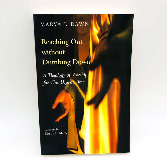 Reaching Out Without Dumbing Down Paperback Marva J. Dawn 1995 Christianity 1