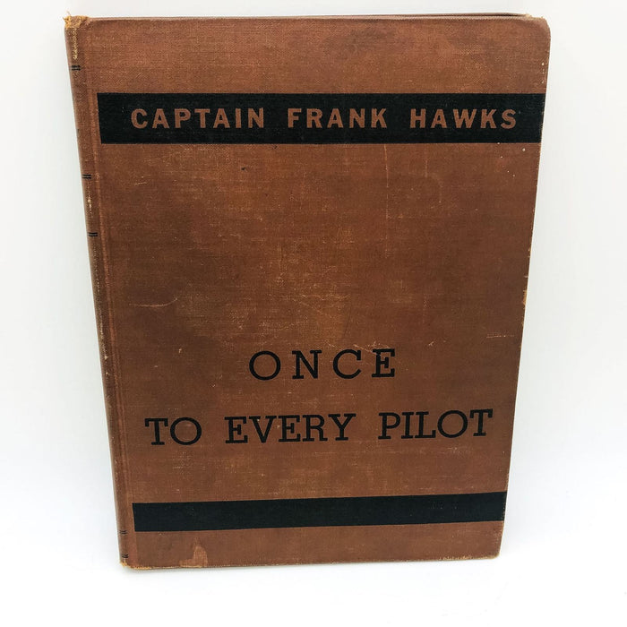 Once To Every Pilot Hardcove Captain Frank Hawks 1939 American Aviators Military 1