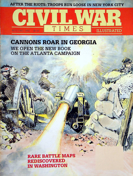 Civil War Times Magazine Nov/Dec 1992 Vol XXXI 5 Cannons Roar in Georgia 1