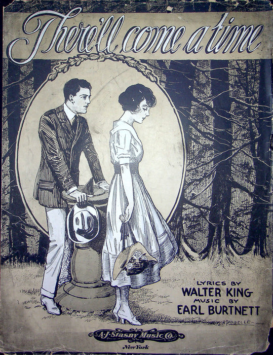 Sheet Music There'll Come A Time Walter King Earl Burtnett 1918 A J Stasny 1