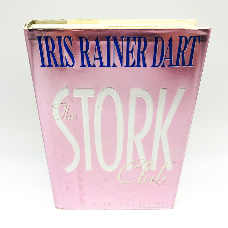 The Stork Club Hardcover Iris Rainer Dart 1992 Motherhood Frienship 1st Edition 1