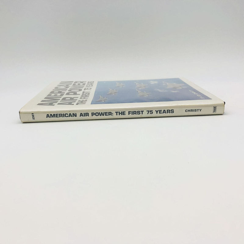 American Air Power The First 75 Years Hardcover Joe Christy 1982 1st Edition 3