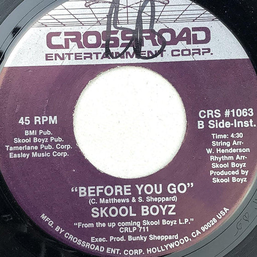 Skool Boyz Before You Go + Instrumental 45 RPM 7" Single Crossroad 1983 1