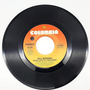 Bill Withers Make Love To Your Mind 45 RPM Single Record Columbia 1975 3-10255 1