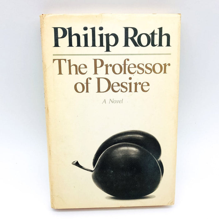 The Professor Of Desire Hardcover Philip Roth 1977 Paradox Male Desire Professor 1